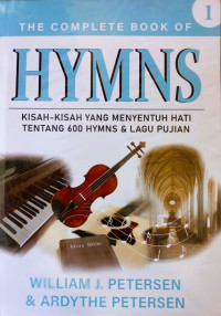 Image of Complete Book of Hymns, The (Kisah-kisah yang menyentuh hati tentang 600 Hymns & Lagu Pujian) : Jilid 1