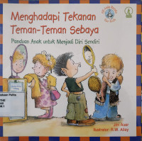 Image of Menghadapi Tekanan Teman-Teman Sebaya: Panduan Anak untuk Menjadi Diri Sendiri