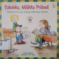 Image of Tubuhku, Milikku Pribadi : Panduan Keluarga tentang Kekerasan Seksual