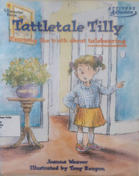 Image of Tattletale Tilly: Teaching the Truth about Talebearing