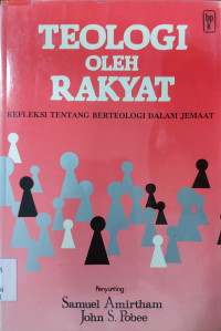 Image of Teologi oleh Rakyat : Refleksi tentang Berteologi dalam Jemaat