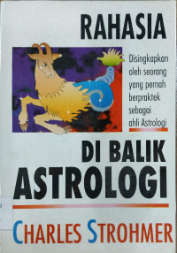Image of Rahasia di Balik Astrologi : Disingkapkan oleh Seorang yang pernah Berpraktek sebagai Ahli Astrologi