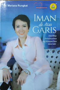 Image of Iman di Atas Garis : Bukti hidup Keteladanan Iman yang Melampaui Batas dalam Sakit