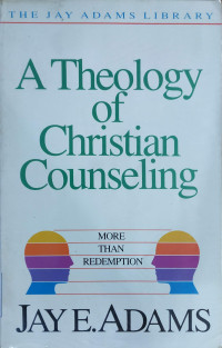 Image of A Theology of Christian Counseling