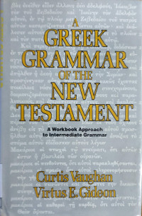 Image of A Greek Grammar of the New Testament: A Workbook Approach to Intermediate Grammar