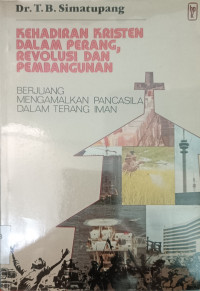 Image of Kehadiran Kristen dalam Perang, Revolusi dan Pembangunan :  Berjuang Mengamalkan Pancasila dalam Terang Iman