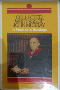 Image of Collected Writings of John Murray : 4 Studies in Theology