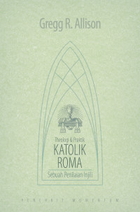 Image of Theologi dan Praktik Katolik Roma: Sebuah Penilaian Injili