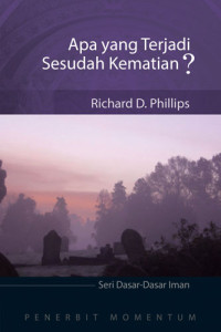Image of APA YANG TERJADI SESUDAH KEMATIAN? (SERI DASAR-DASAR IMAN)