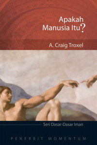 Image of APAKAH MANUSIA ITU? (SERI DASAR-DASAR IMAN)