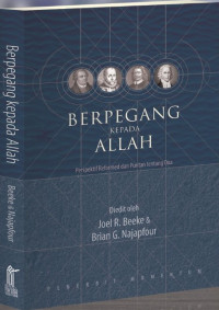 Image of BERPEGANG KEPADA ALLAH: Perspektif Reformed dan Puritan tentang Doa