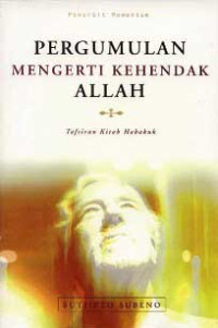 Image of PERGUMULAN MENGERTI KEHENDAK ALLAH : TAFSIR KITAB HABAKUK