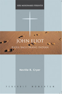 Image of Seri Misionaris Perintis - John Eliot : Rasul bagi Orang Indian