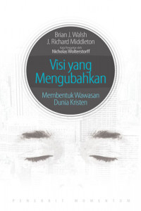 Image of Visi yang Mengubahkan: Membentuk Wawasan Dunia Kristen